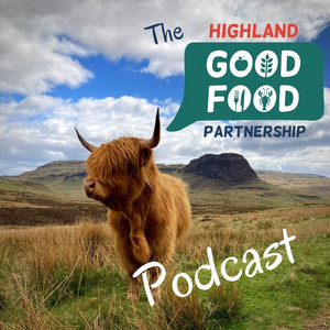 Highland Good Food Podcast